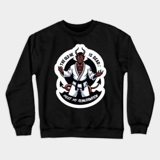 Meet my reincarnation Jiu Jitsu Crewneck Sweatshirt